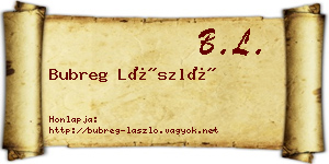 Bubreg László névjegykártya